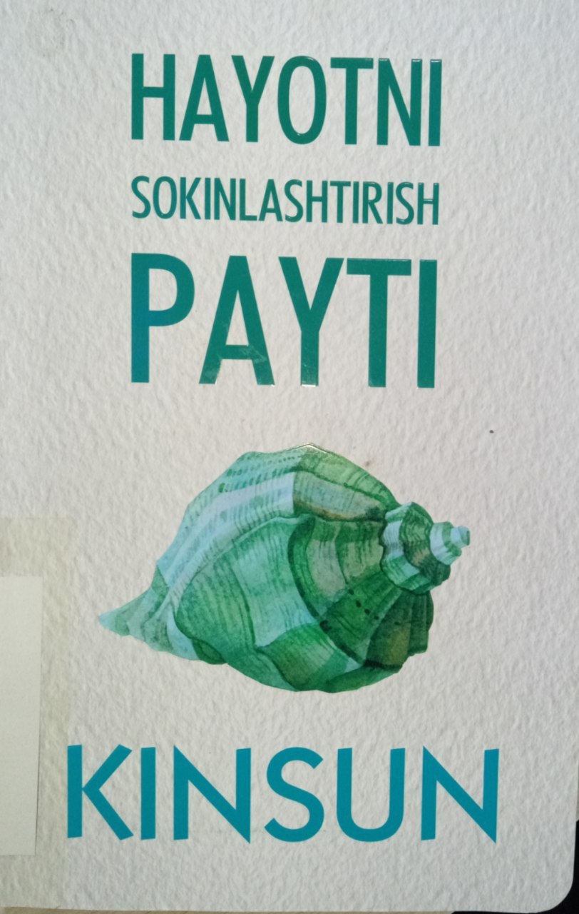 Kinsunning "Hayotni sokinlashtirish payti" kitobi.