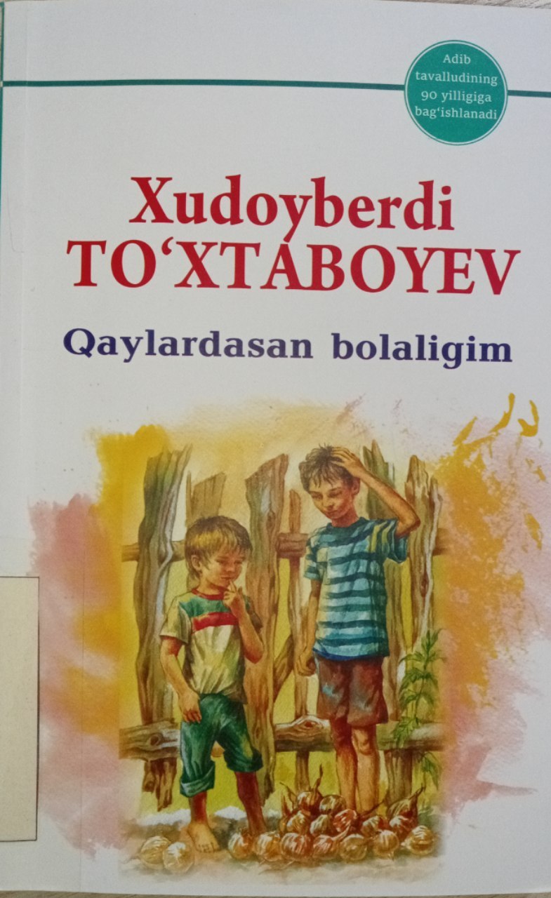 Xudoyberdi To'xtaboyevning "Qaylardasan bolaligim" kitobi.