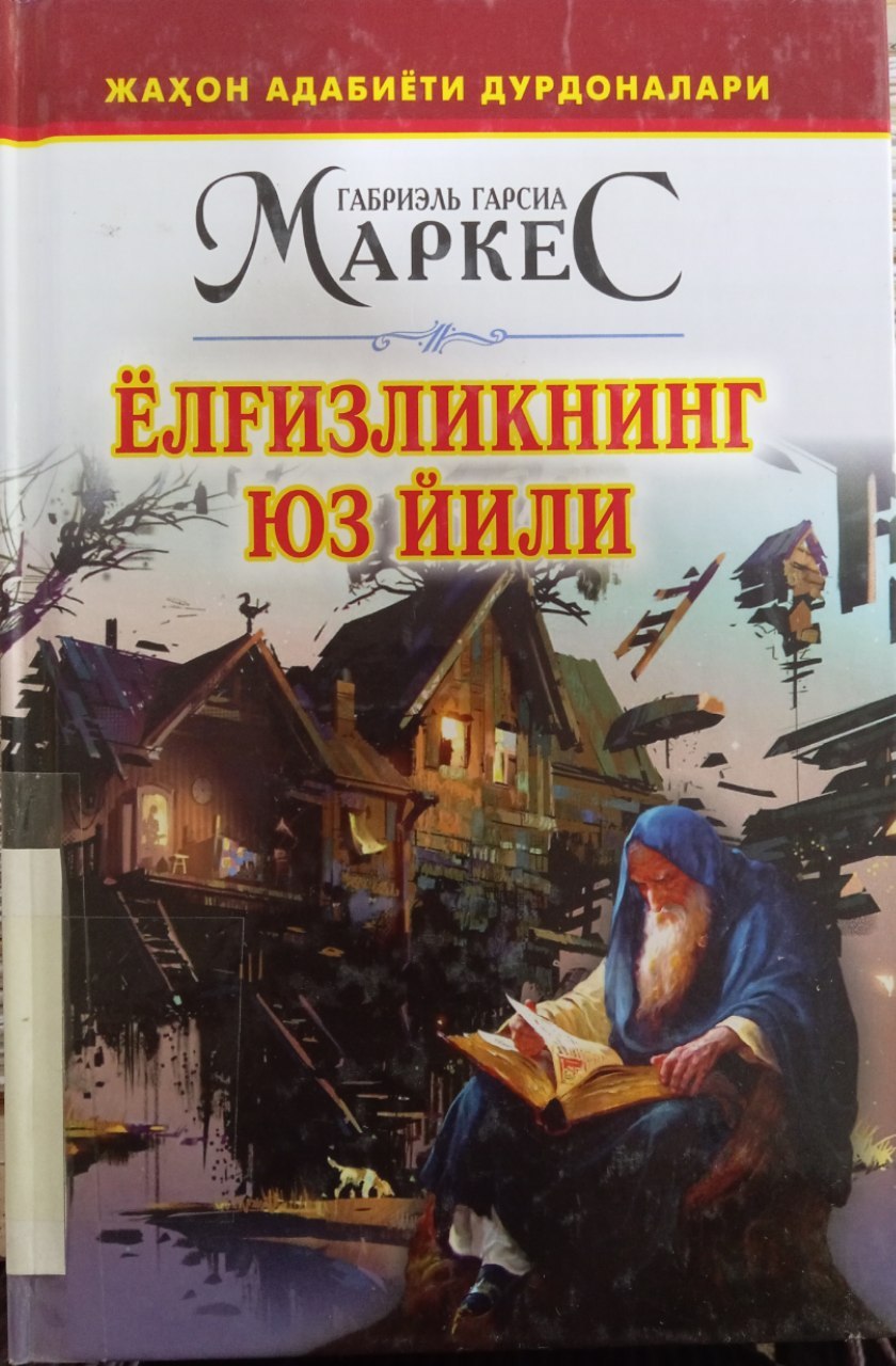 Gabriel Garsia Markesning "Yolg'izlikning yuz yili" kitobi.