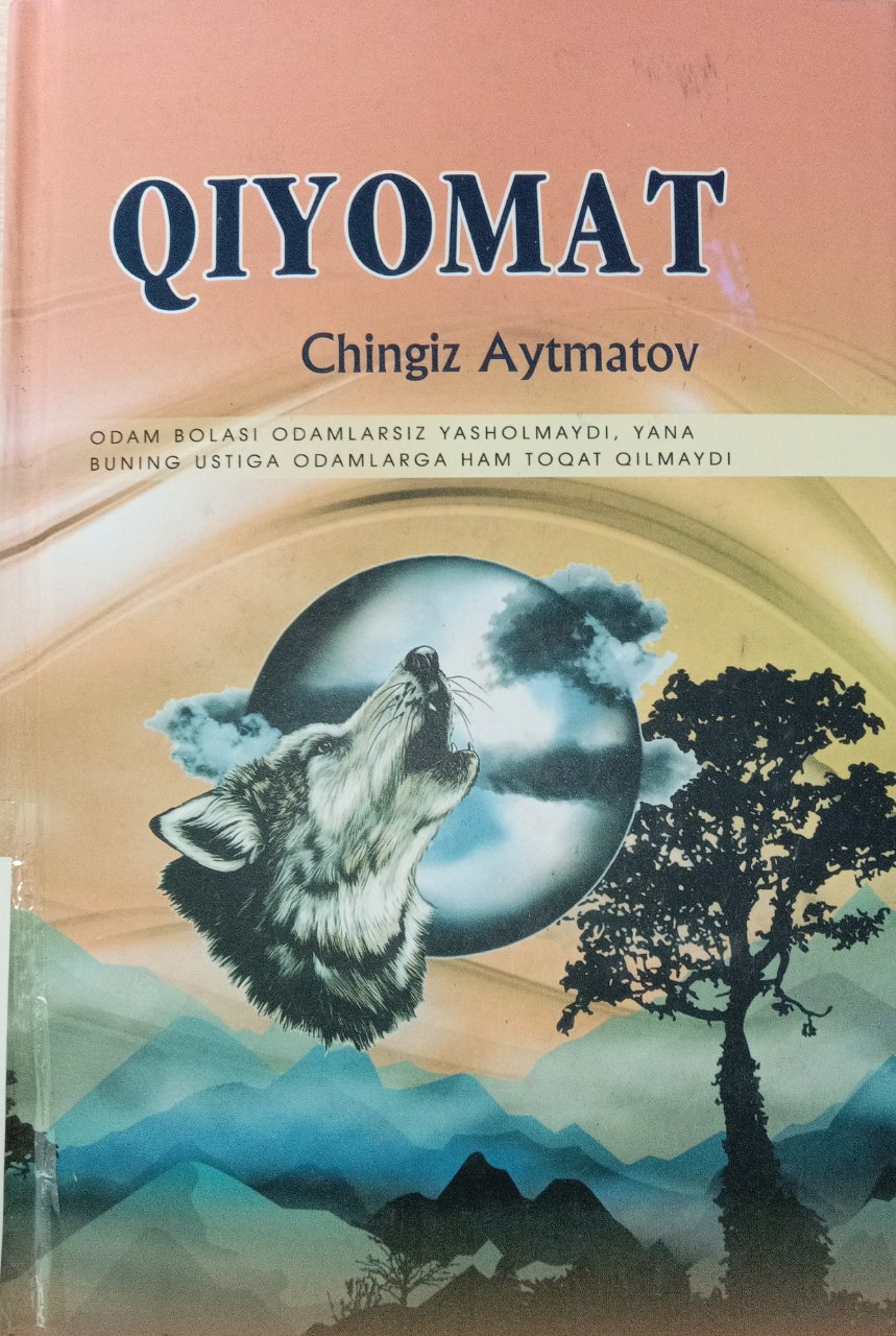 Chingiz Aytmatovning "Qiyomat" kitobi.