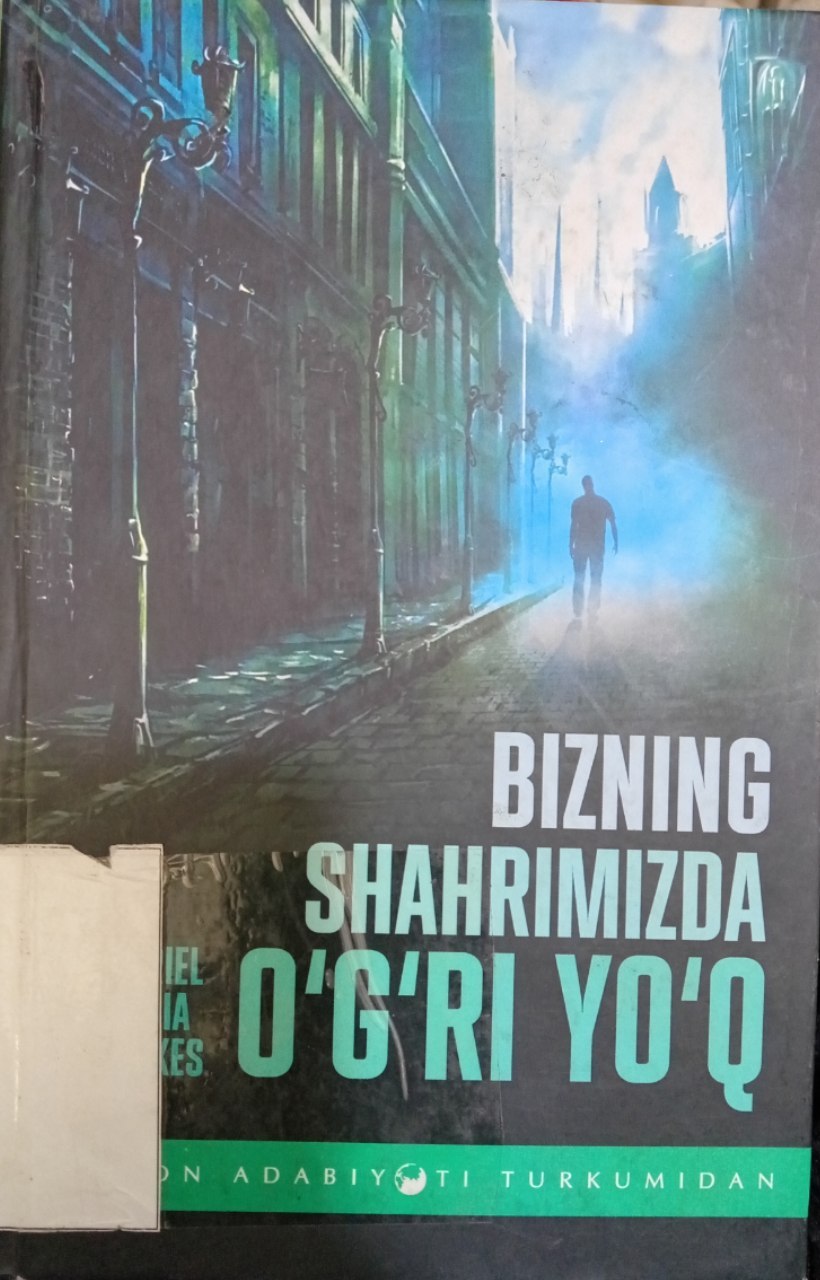 Bizning shahrimizda o'g'ri yo'q